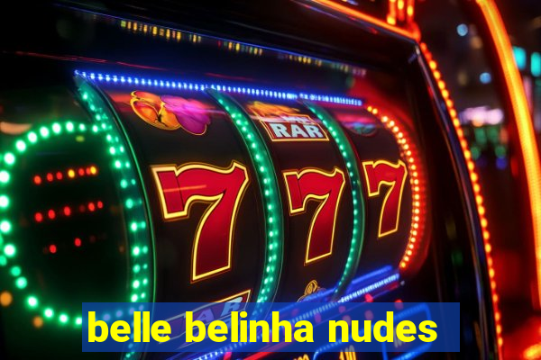 belle belinha nudes